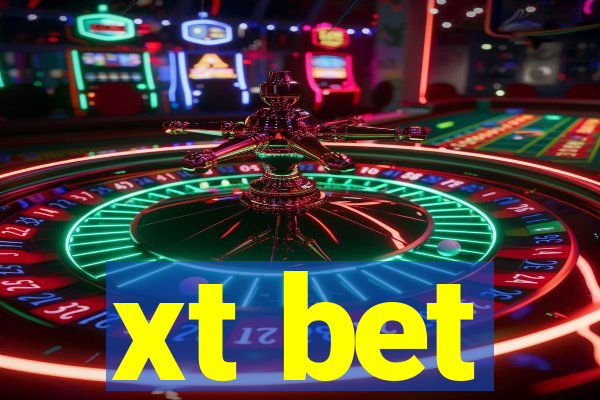 xt bet